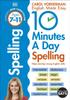 Книга 10 Minutes A Day Spelling, Ages 7-11 (Key Stage 2) : Supports the National Curriculum, Helps Develop Strong English Skills