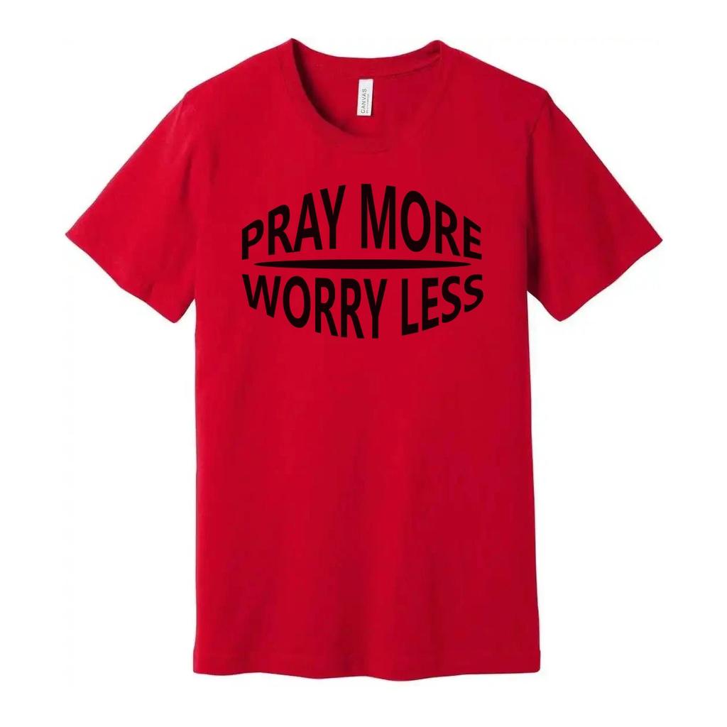 Pray More Worry Less Christian Unisex Graphic Tee With Inspirational Message For