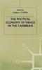 Книга The Political Economy of Drugs In the Caribbean