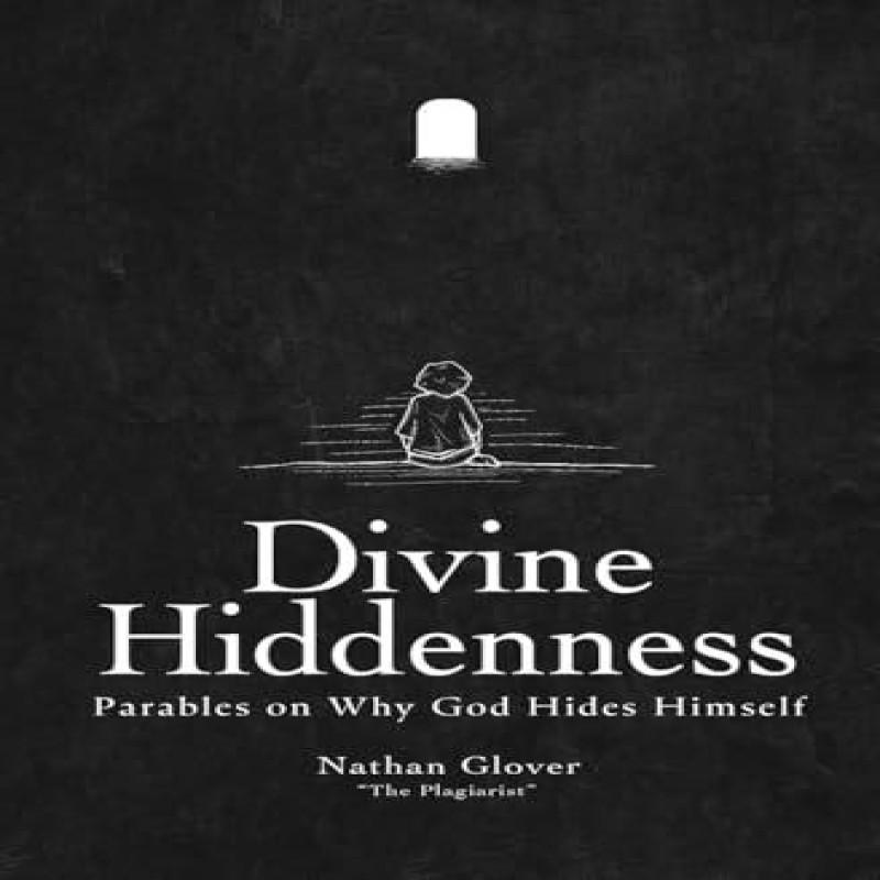 Divine Hiddenness by Nathan Glover Paperback Book 9781662897825