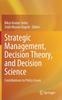 The Strategic Management, Decision Theory, and Decision Science : Contributions To Policy Issues Book
