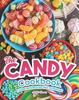Книга The Candy Cookbook : A Guide with Nice Recipes To Prepare
