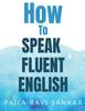 Книга How To Speak Fluent English