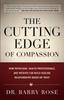 Книга The Cutting Edge of Compassion : How Physicians, Health Professionals, and Patients Can Build Healing Relationships Based On Trust