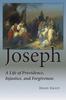 Книга Joseph : A Life of Providence, Injustice and Forgiveness
