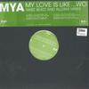 12inch Record MYA - My Love Is Like...wo WO3PROMO AM 2003 Europe Rap & Hip-Hop/R&B Used