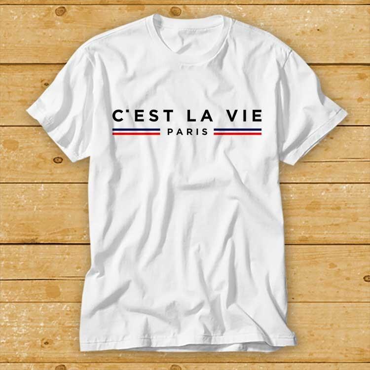Cest La Vie Paris Gift Paris Lover Parisian Moving To Paris French T Shirt 2392