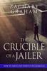 Книга The Crucible of a Jailer : How To Serve and Survive Successfully