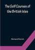 Книга The Golf Courses Of The British Isles by Bernard Darwin - Paperback