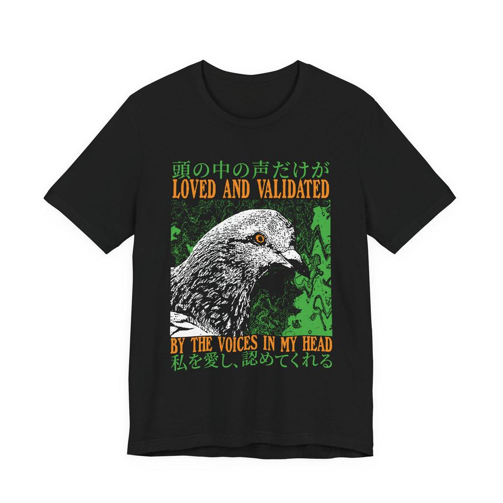 Loved and Validated By The Voices In My Head Pigeon T-Shirt | Funny Vintage Japanese