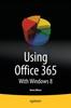 Книга Using Office 365 : With Windows 8