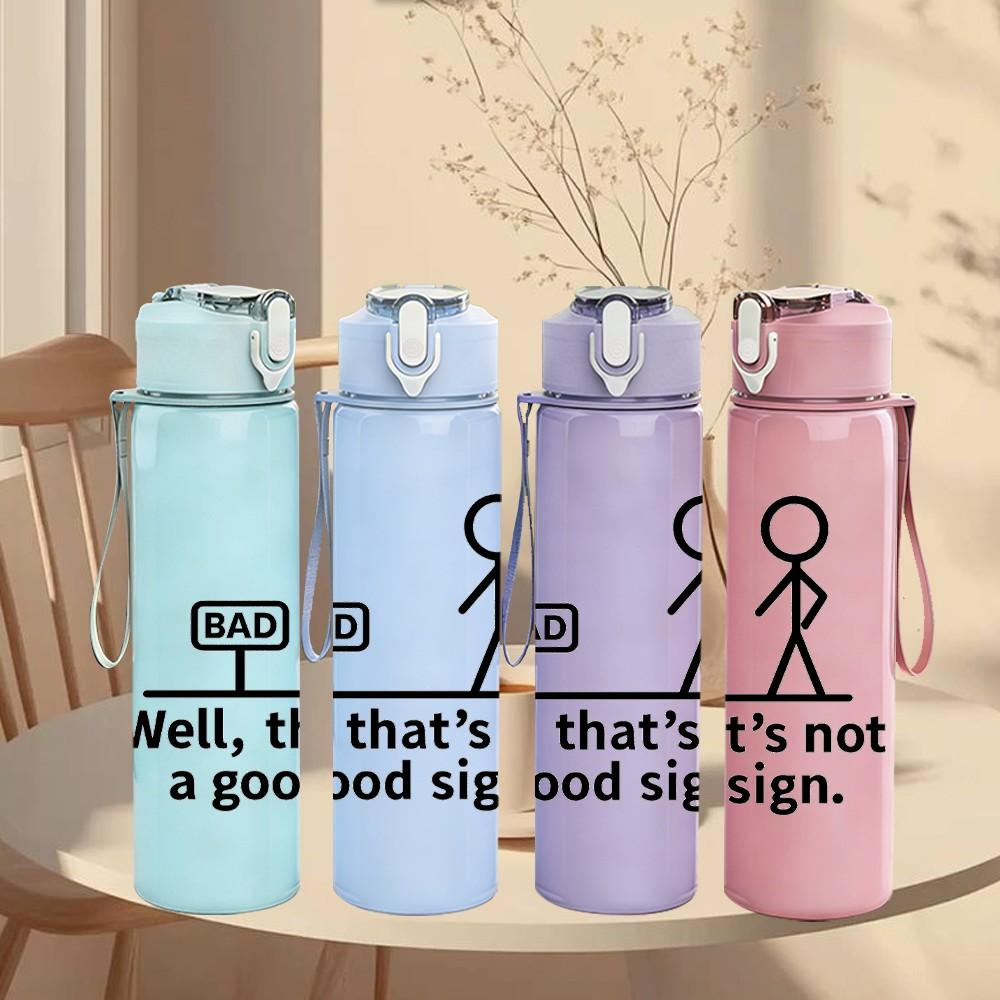 1PC Bad Well That's Not A Good Sign Stick Figure 750ml Color Plastic Sports Water Bottle Leakproof Flip Straw Lid Suitable for Sports Office Home Use
