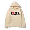 Funny I Love My Girlfriend Hoodies Men Woman Y2k Hoodie Streetwear Hooded Sweatshirts Pullovers Unisex Tracksuit Clothing