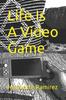 Книга Life Is A Video Game