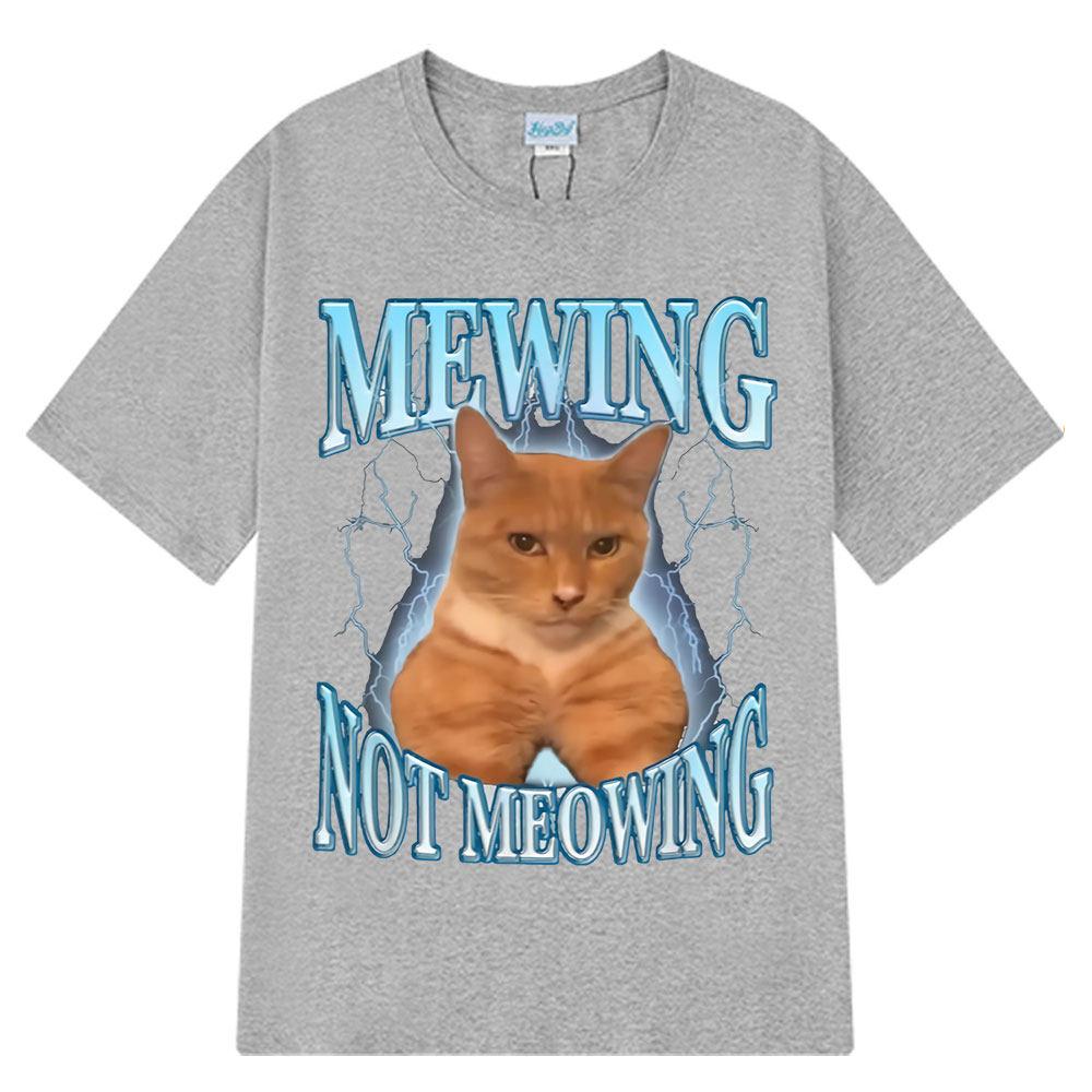 Футболка Mewing Not Meowing Смешные Милые Коты Мем Графические Футболки Унисекс Женская Одежда Хлопок Короткий Рукав Повседневная Оверсайз Футболка