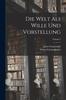 Книга Die Welt Als Wille Und Vorstellung; Volume 2