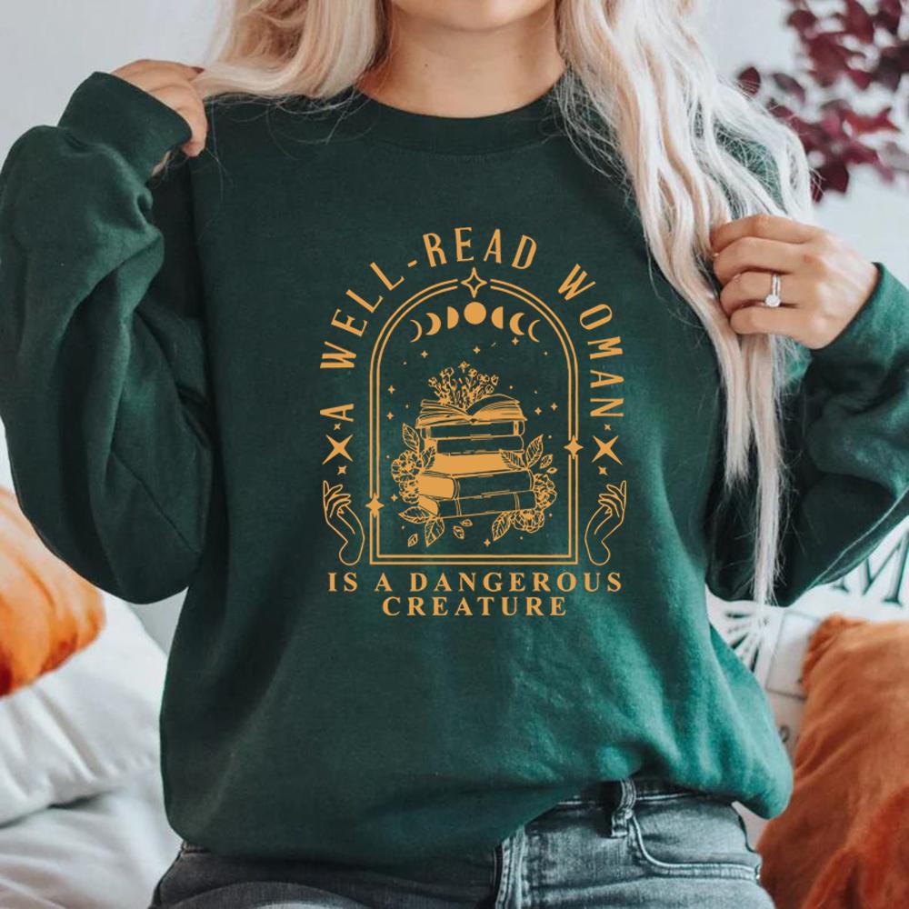 A Well Read Woman Is A Dangerous Creature Sweatshirt Bookish Merch Hoodie Unsiex Vintage Sweatshirts Book Lovers Gifts Pullover