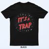 Caught In the Trap for an Exciting Look T-Shirt