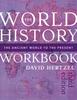 Книга The World History Workbook : The Ancient World To the Present