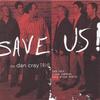 CD DAN CRAY TRIO - Save Us BJ3343 Blujazz 2005 США Джаз Б/У