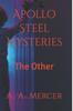 Книга Apollo Steel Mysteries : The Other