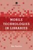 Книга Mobile Technologies In Libraries : A LITA Guide