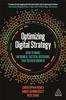 Книга Optimizing Digital Strategy : How To Make Informed, Tactical Decisions That Deliver Growth