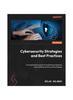 Книга Cybersecurity Strategies and Best Practices : A Comprehensive Guide To Enterprise Cyber Defense