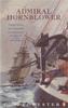 Книга Admiral Hornblower : Flying Colours, The Commodore, Lord Hornblower, Hornblower In the West Indies