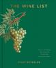 The The Wine List : Stories and Tasting Notes Behind the World's Most Remarkable Bottles Book