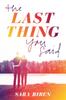 Книга The Last Thing You Said By Biren, Sara - Paperback
