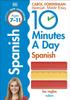 Книга 10 Minutes A Day Spanish, Ages 7-11 (Key Stage 2) : Supports the National Curriculum, Confidence In Reading, Writing & Speaking
