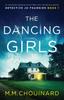 The The Dancing Girls : An Absolutely Gripping Crime Thriller with Nail-biting Suspense : 1 Book