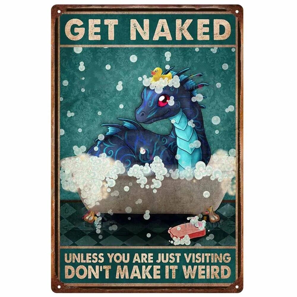 Vintage Metal Tin Signs Wall Decor Get Naked Unless You Are Just Visiting Don't Make It Weird Retro Tin Sign Posters