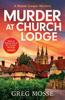 Книга Murder At Church Lodge : A Completely Gripping British Cozy Mystery