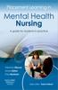 Книга Placement Learning In Mental Health Nursing : A Guide for Students In Practice