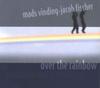 CD VINDING, MADS; ФИШЕР, ЯКОБ ДУО - Over the Rainbow  COPECD047 Cope Records 2002 Не Япония Джаз Б/у