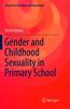 Книга Gender and Childhood Sexuality In Primary School : 3