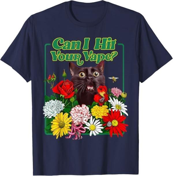 Can I Hit Your Vape Funny Retro Floral Cat Meme T-Shirt