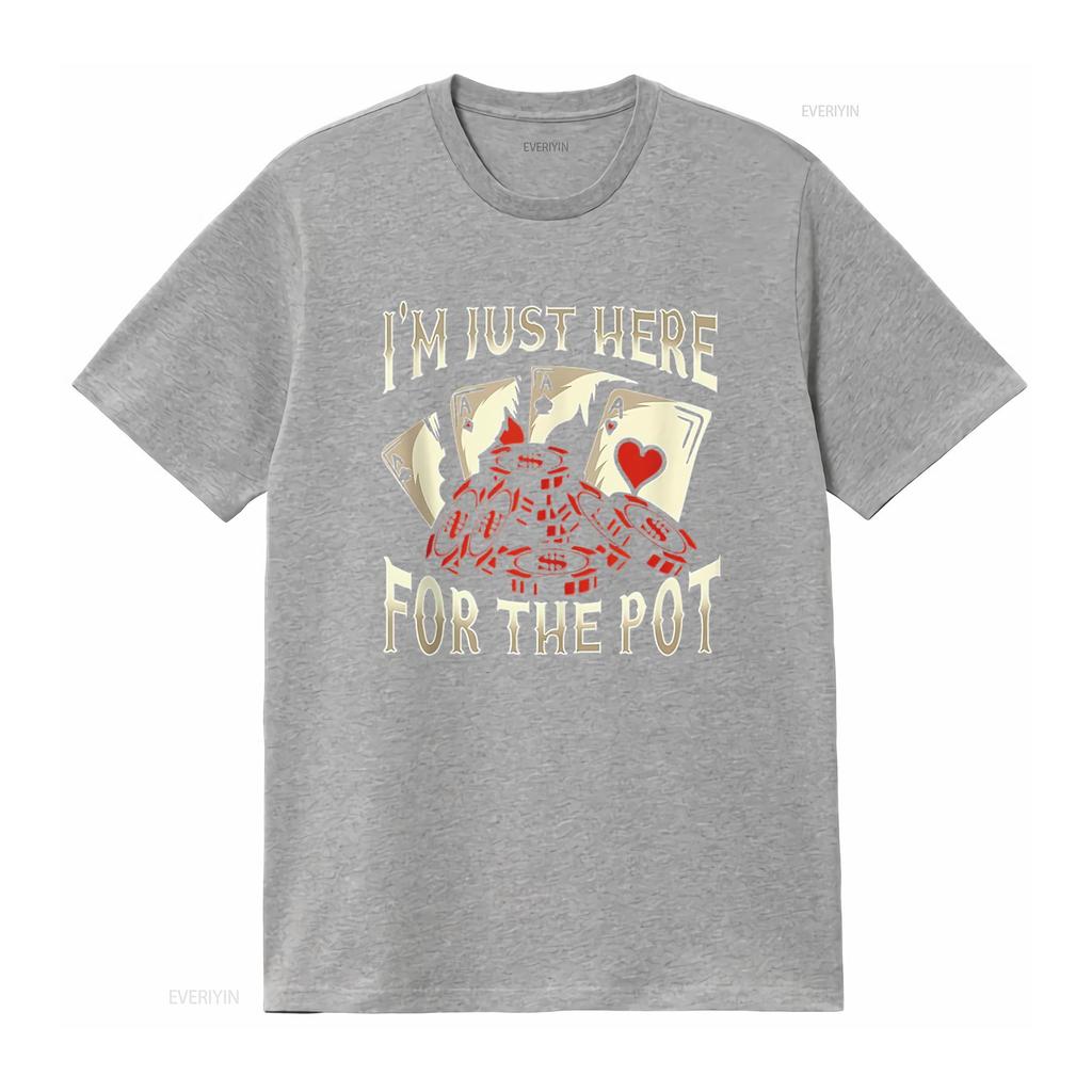 Funny Poker Women Cool I m Just Here For The Pot T Shirt vintage Washed Top For Everyday Wear Versatile Comfortable Breathable