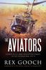 Книга The Aviators : Stories of U.S. Army Helicopter Combat In the Vietnam War, 1971-72