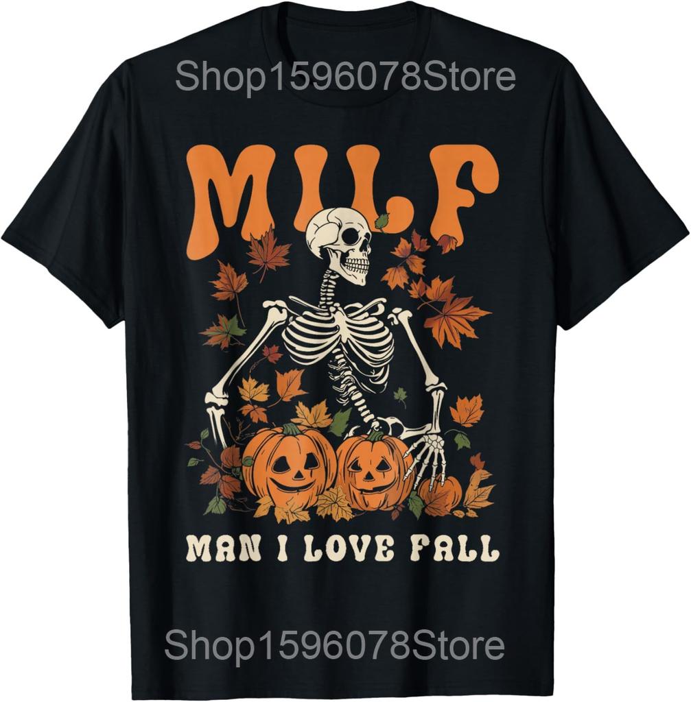 Funny MILF Man I Love Fall Skeleton Pumpkin Thankgiving T Shirts Humor Streetwear Tee Shirt Short Sleeve Unisex Loose Clothing