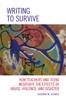 Книга Writing To Survive : How Teachers and Teens Negotiate the Effects of Abuse, Violence, and Disaster