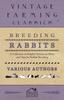 Книга Breeding Rabbits - A Collection of Helpful Articles On Hints and Tips for Rabbit Breeding