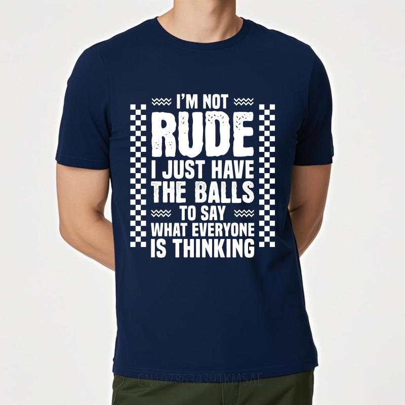 Streetwear Summer For Her T Shirt Im Not Rude I Just Have The Balls To Say What Everyone Is Thinking Short Sleeve Breathable