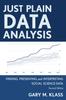 The Just Plain Data Analysis : Finding, Presenting, and Interpreting Social Science Data Book