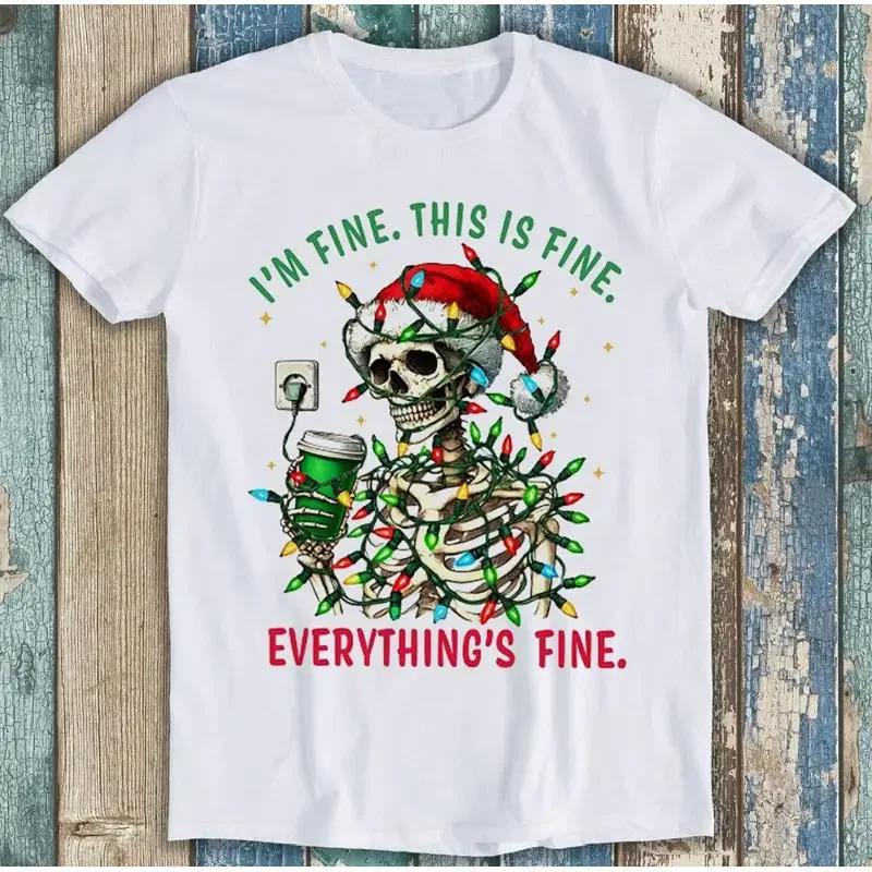 Christmas Skeleton Halloween Everythings Fine Funny T Shirt M1754