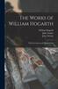 Книга The Works of William Hogarth : With Descriptions and Explanations