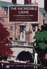 Книга The Incredible Crime : A Cambridge Mystery