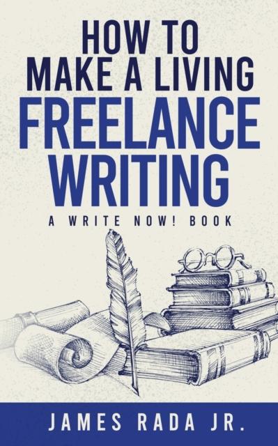 The How To Make a Living Freelance Writing Book